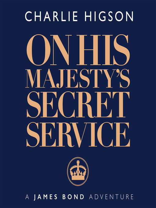 Title details for On His Majesty's Secret Service by Charlie Higson - Available